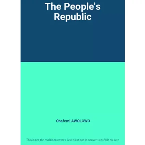 The People's Republic - Obafemi AWOLOWO