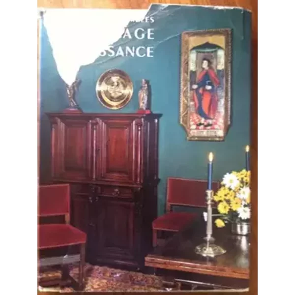 Meubles et ensembles, Moyen-Age et Renaissance. - FAYET Monique de