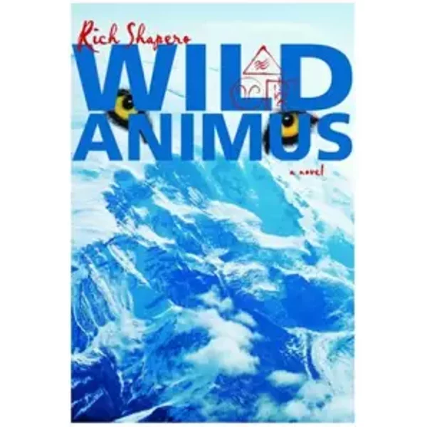 Wild Animus: A Novel - Rich Shapero-image