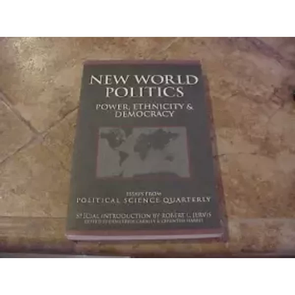 New World Politics: Power, Ethnicity, and Democracy
