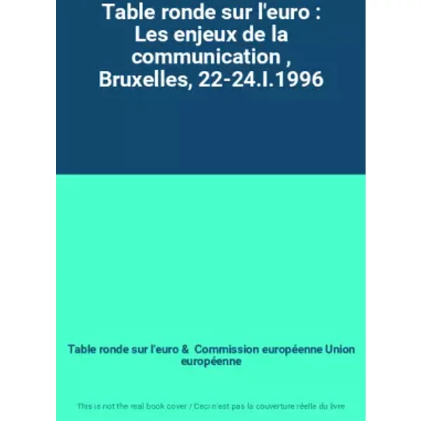 Table Ronde Sur L'euro : Les Enjeux De La Communication , Bruxelles, 22-24.I.1996 - Table Ronde Sur L'euro-image