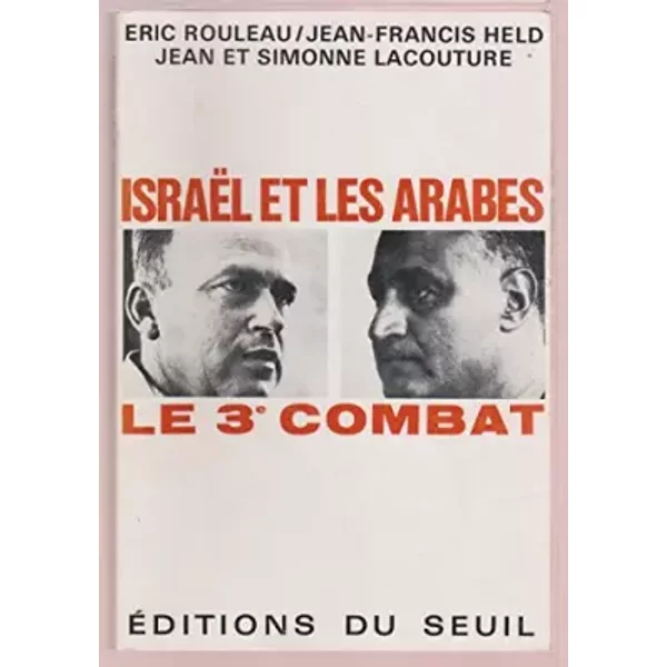 Israel Et Les Arabes Le 3E Combat - Eric Rouleau, Jean-Francis Held, Jean Lacouture Et Simone Lacouture-image