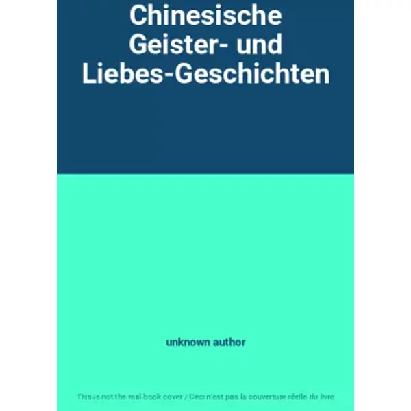 Chinesische Geister- und Liebes-Geschichten - Unknown Author-image