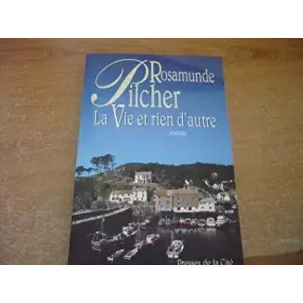 La Vie Et Rien D'autre - Rosamunde Pilcher, Jacques Guiod-image