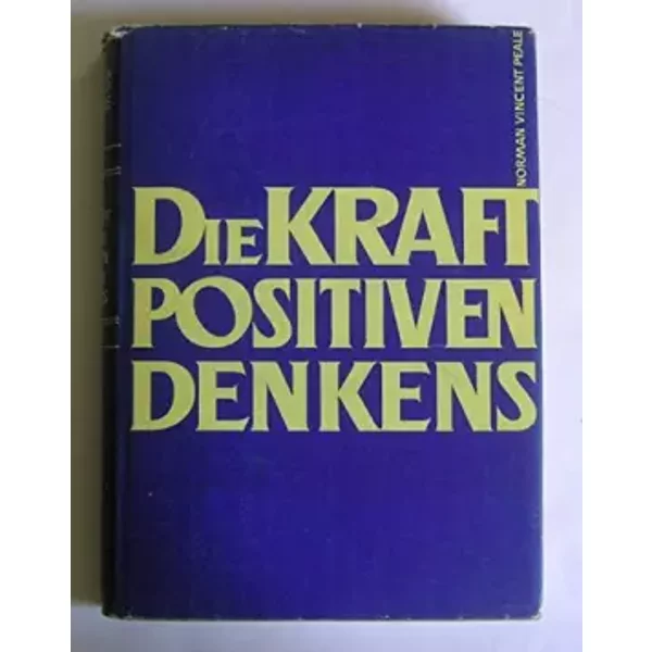 Norman Vincent Peale: Die Kraft Positiven Denkens - Peale Norman Vincent-image