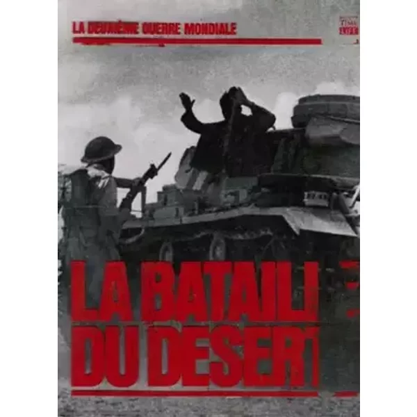 La Bataille du désert (La Deuxième guerre mondiale) - Richard Collier