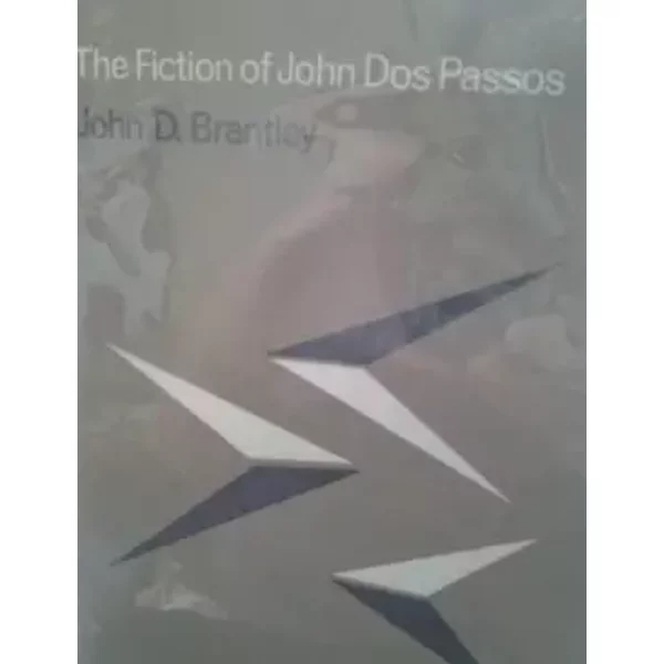 The Fiction Of John Dos Passos - John D. Brantley-image