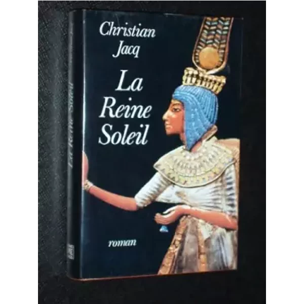 La Reine Soleil. L'aiméE De Toutankhamon - Christian Jacq-image