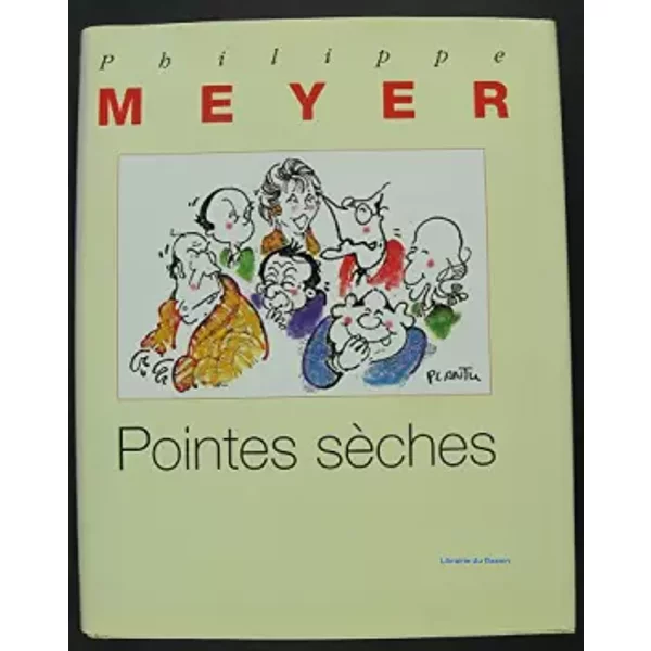 Pointes SèChes (Le Grand Livre Du Mois) - Philippe Meyer-image