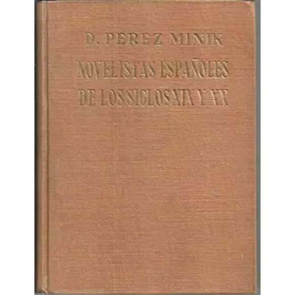 Novelistas Espanoles De Los Siglos XIX Y XX - Domingo Perez Minik-image