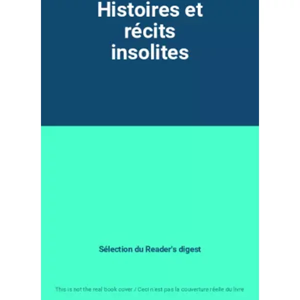 Histoires Et RéCits Insolites - SéLection Du Reader's Digest-image