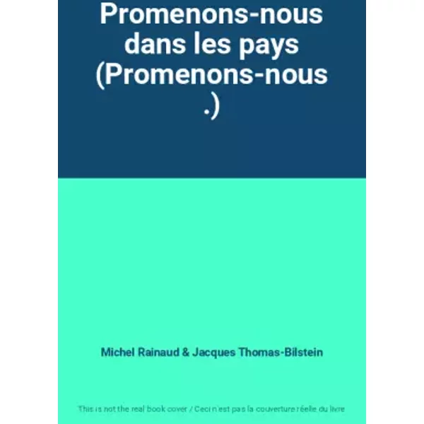 Promenons-Nous Dans Les Pays (Promenons-Nous .) - Michel Rainaud, Jacques Thomas-Bilstein-image