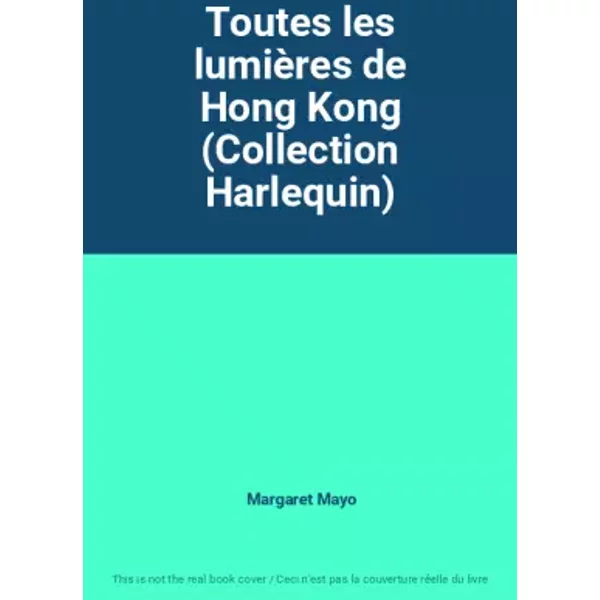 Toutes Les LumièRes De Hong Kong (Collection Harlequin) - Margaret Mayo-image