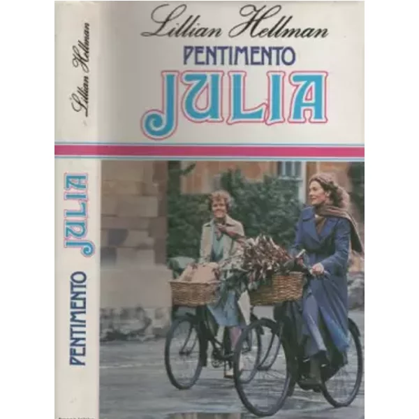 Julia : Pentimento - Lillian Hellman