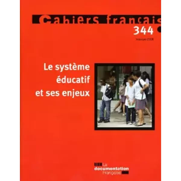 Le système éducatif et ses enjeux (n.344 Mai-juin 2008) - Collectif