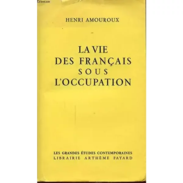 La Vie Des Francais Sous L'occupation - Amouroux Henri-image