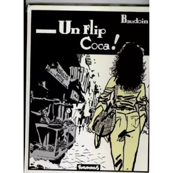 Un Flip Coca ! (Hic et nunc) - Edmond Baudoin