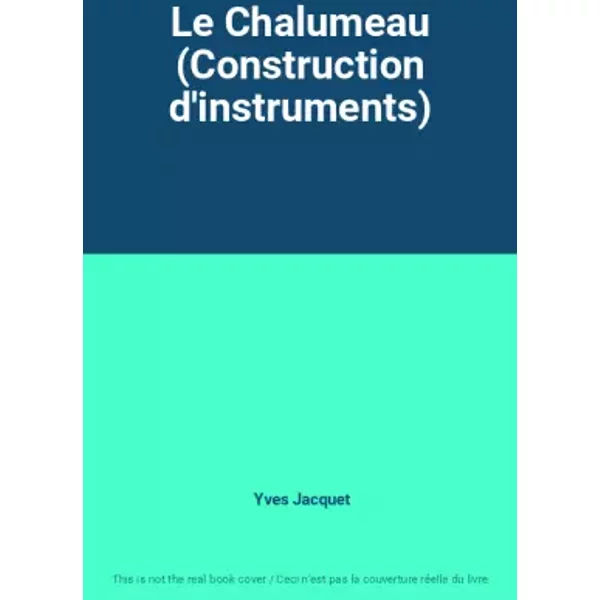 Le Chalumeau (Construction D'instruments) - Yves Jacquet-image