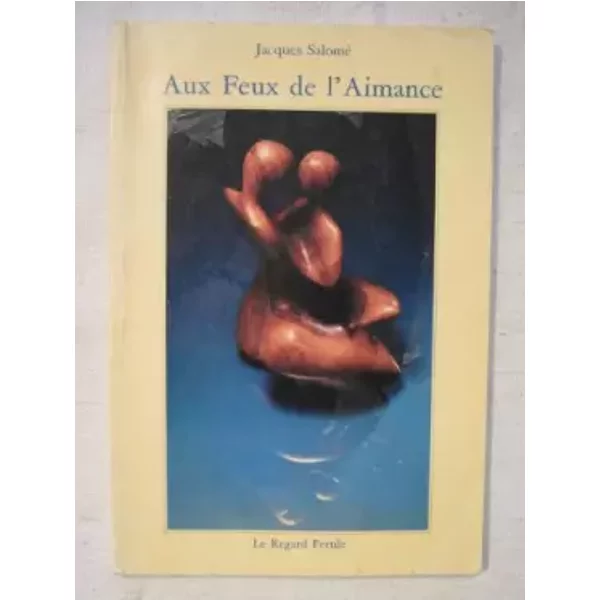 Aux Feux De L'aimance - Jacques Salomé-image