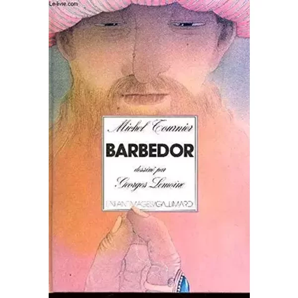 Barbedor - Michel Tournier, Georges Lemoine