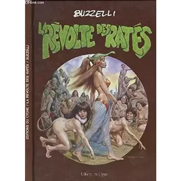 La Révolte des ratés (B.D. Cygne) - Guido Buzzelli
