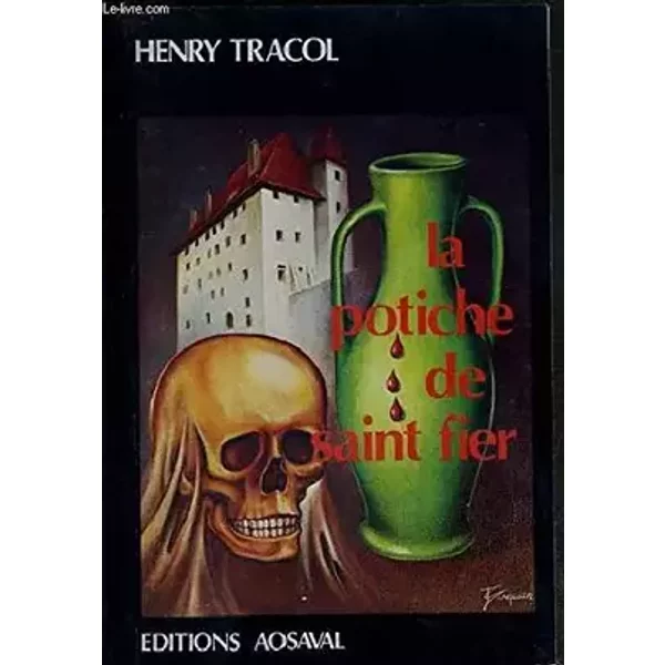 La Potiche de Saint-Fier - Henry Tracol
