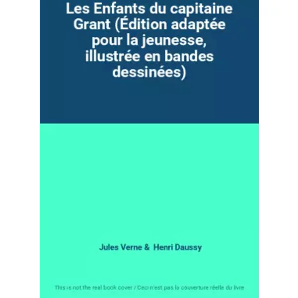 Les Enfants Du Capitaine Grant (ÉDition AdaptéE Pour La Jeunesse, IllustréE En Bandes DessinéEs) - Jules Verne, Henri Daussy-image