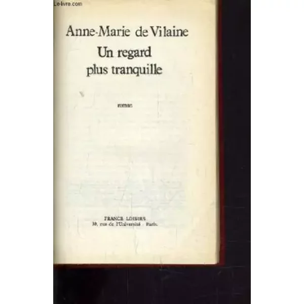 Un Regard Plus Tranquille - Anne-Marie De Vilaine-image