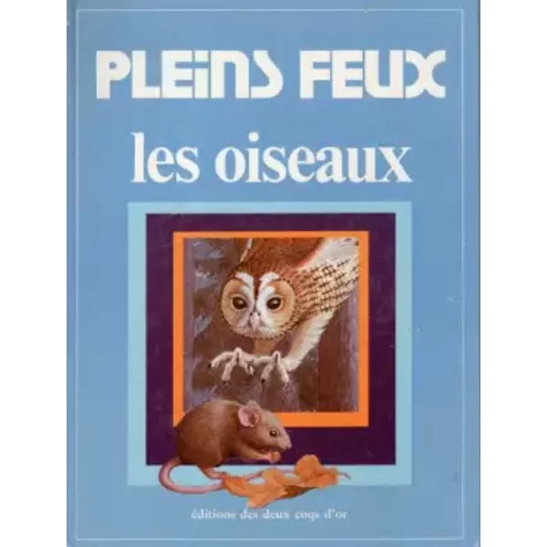 Les Oiseaux (Pleins Feux) - J.L. Hicks, John Rignall Et Michel Cuisin-image