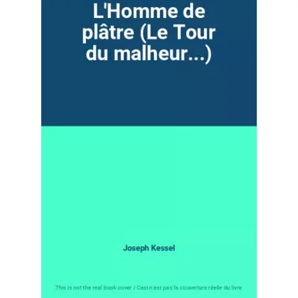 L'homme De PlâTre (Le Tour Du Malheur...) - Joseph Kessel-image