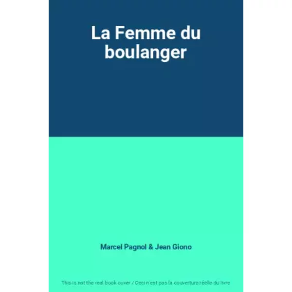 La Femme Du Boulanger - Marcel Pagnol, Jean Giono-image