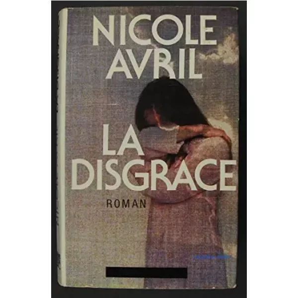 La DisgrâCe (Le Grand Livre Du Mois) - Nicole Avril-image