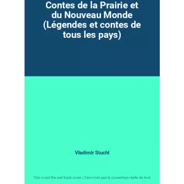 Contes De La Prairie Et Du Nouveau Monde (LéGendes Et Contes De Tous Les Pays) - VladimíR Stuchl-image