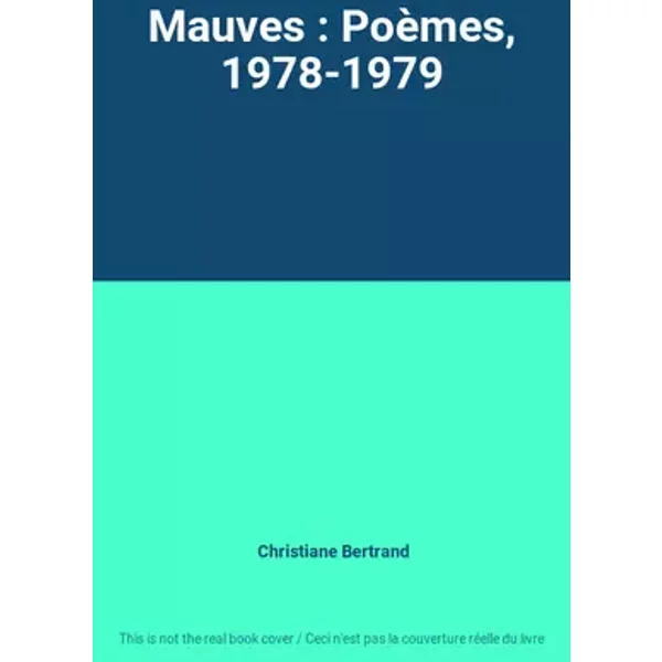 Mauves : Poèmes, 1978-1979 - Christiane Bertrand