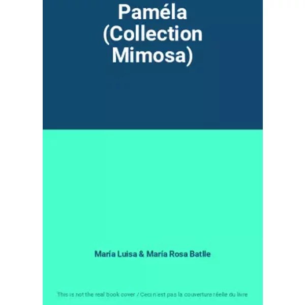 Paméla (Collection Mimosa) - María Luisa, María Rosa Batlle