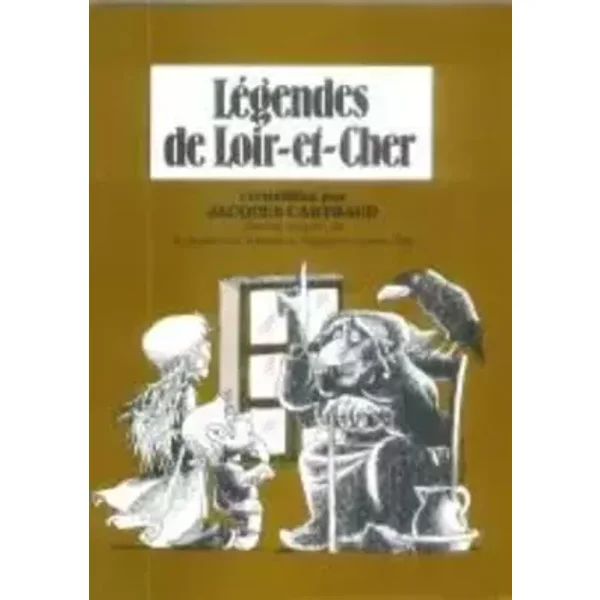 Légendes de Loir-et-Cher - Jacques Cartraud, Jacqueline Page, Société des sciences et lettres de Loir-et-Cher