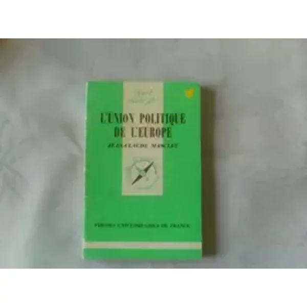 L'union Politique De L'europe (Que Sais-Je) - Jean-Claude Masclet-image