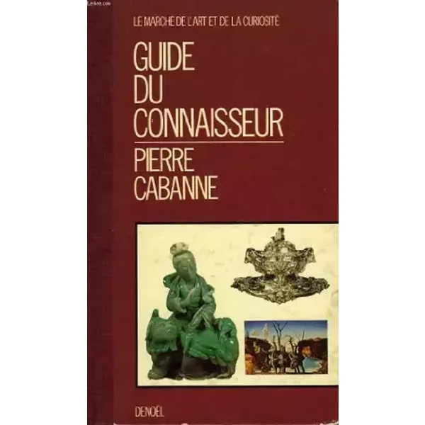 Guide du connaisseur - Pierre Cabanne, Claude Nabokov
