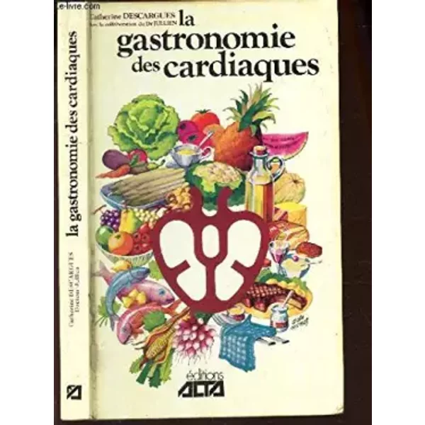 La Gastronomie Des Cardiaques - Catherine Descargues, Jean-Louis Jullien-image