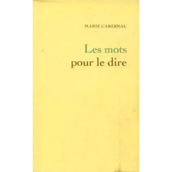 Les mots pour le dire (Le Grand livre du mois) - Marie Cardinal