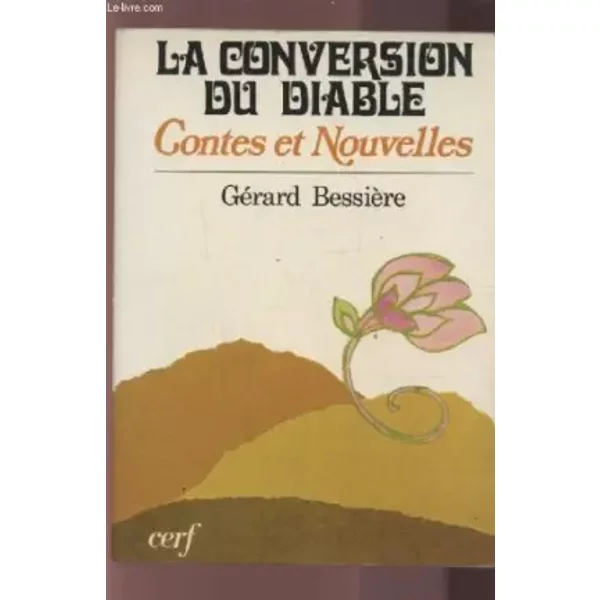 La Conversion Du Diable, Contes Et Nouvelles - GéRard Bessiere-image