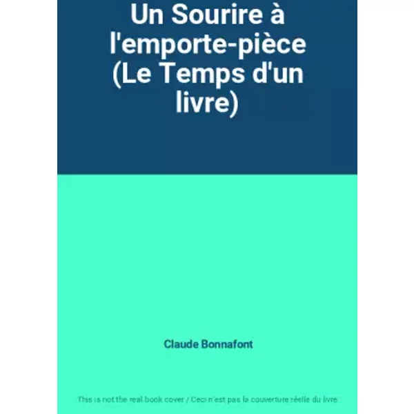 Un Sourire à L'emporte-PièCe (Le Temps D'un Livre) - Claude Bonnafont-image