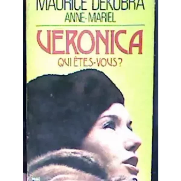 VéRonica Qui êTes-Vous ? - Maurice - Anne-Mariel Dekobra-image