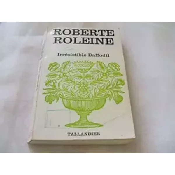 Irrésistible Daffodil (Collection Floralies) - Roberte Roleine