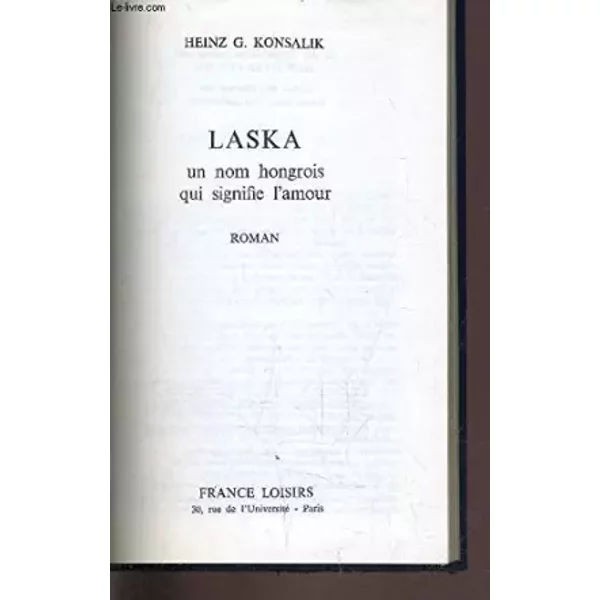 Laska : Un Nom Hongrois Qui Signifie L'amour - Heinz G. Konsalik Et Jeanne-Marie Gaillard-Paquet-image