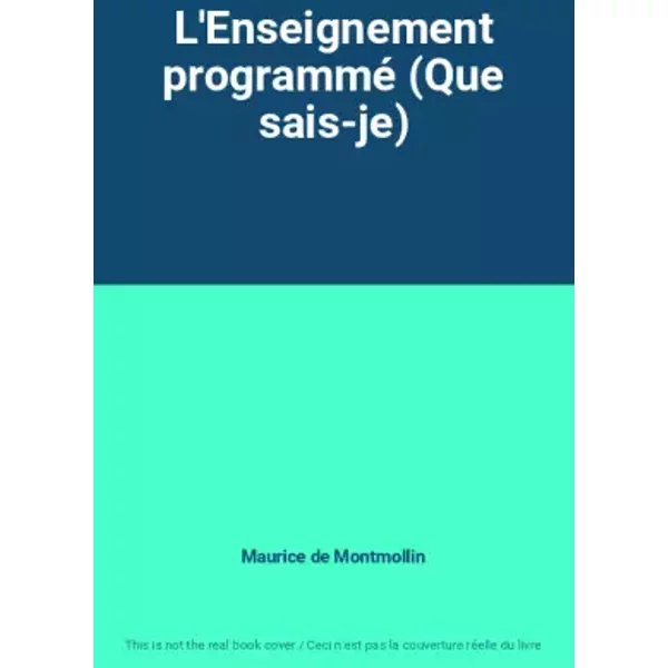L'enseignement Programmé (Que Sais-Je) - Maurice De Montmollin-image