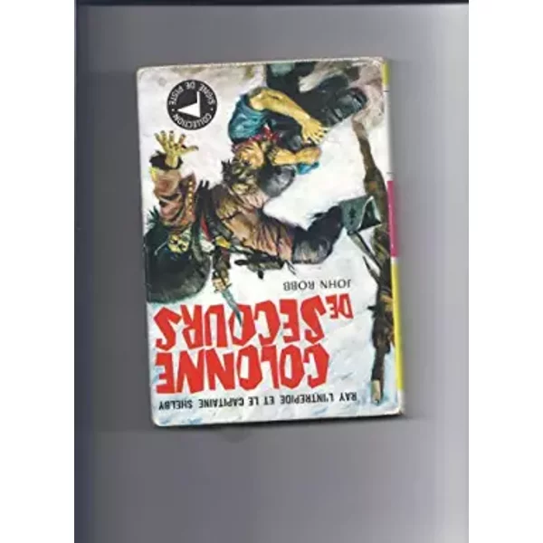 John Robb. Colonne de secours : ETraitors' territorye, roman. Traduction et adaptation française d'Alain Valière. Illustrations de Pierre Jo - John Robb
