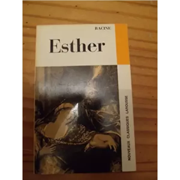 Racine. Esther : TragéDie. Avec Une Notice Biographique... Des Notes... Par Jean Borie,... Nouvelle éDition - Jean Racine, Jean Borie-image