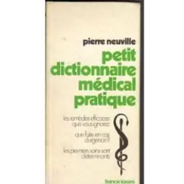 Petit Dictionnaire MéDical Pratique. - Pierre Neuville-image
