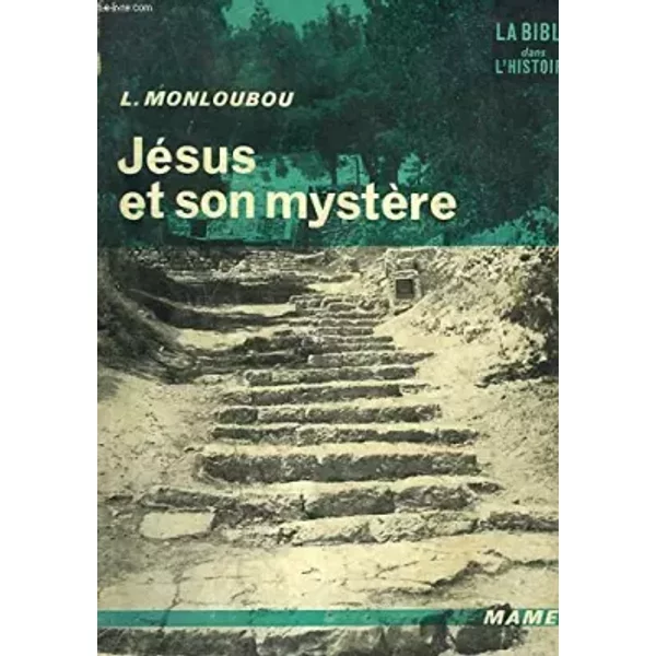Jésus et son mystère. - L. Monloubou